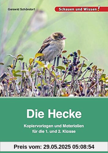 Die Hecke: Kopiervorlagen und Materialien für die 1. und 2. Klasse Die Hecke: Kopiervorlagen und Materialien für die 1. und 2. Klasse