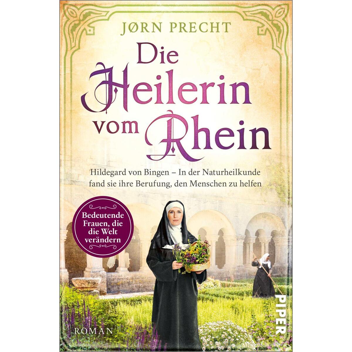 Die Heilerin vom Rhein Die Heilerin vom Rhein von Piper Verlag GmbH