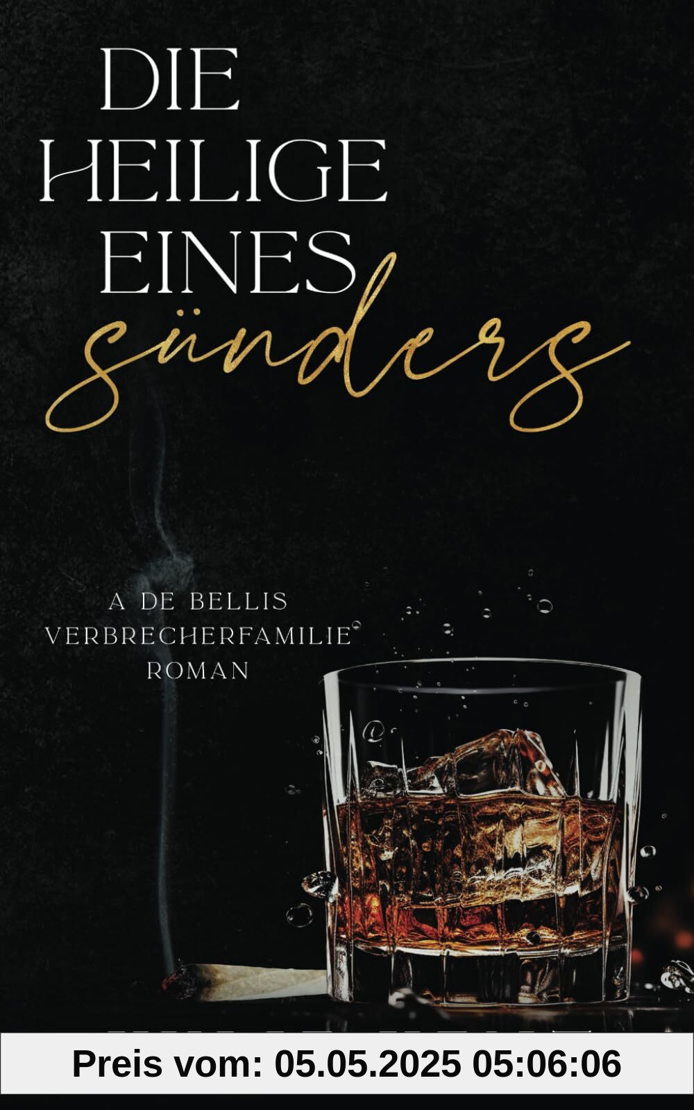 Die Heilige Eines Sünders (De Bellis-Verbrecherfamilie, Band 4)