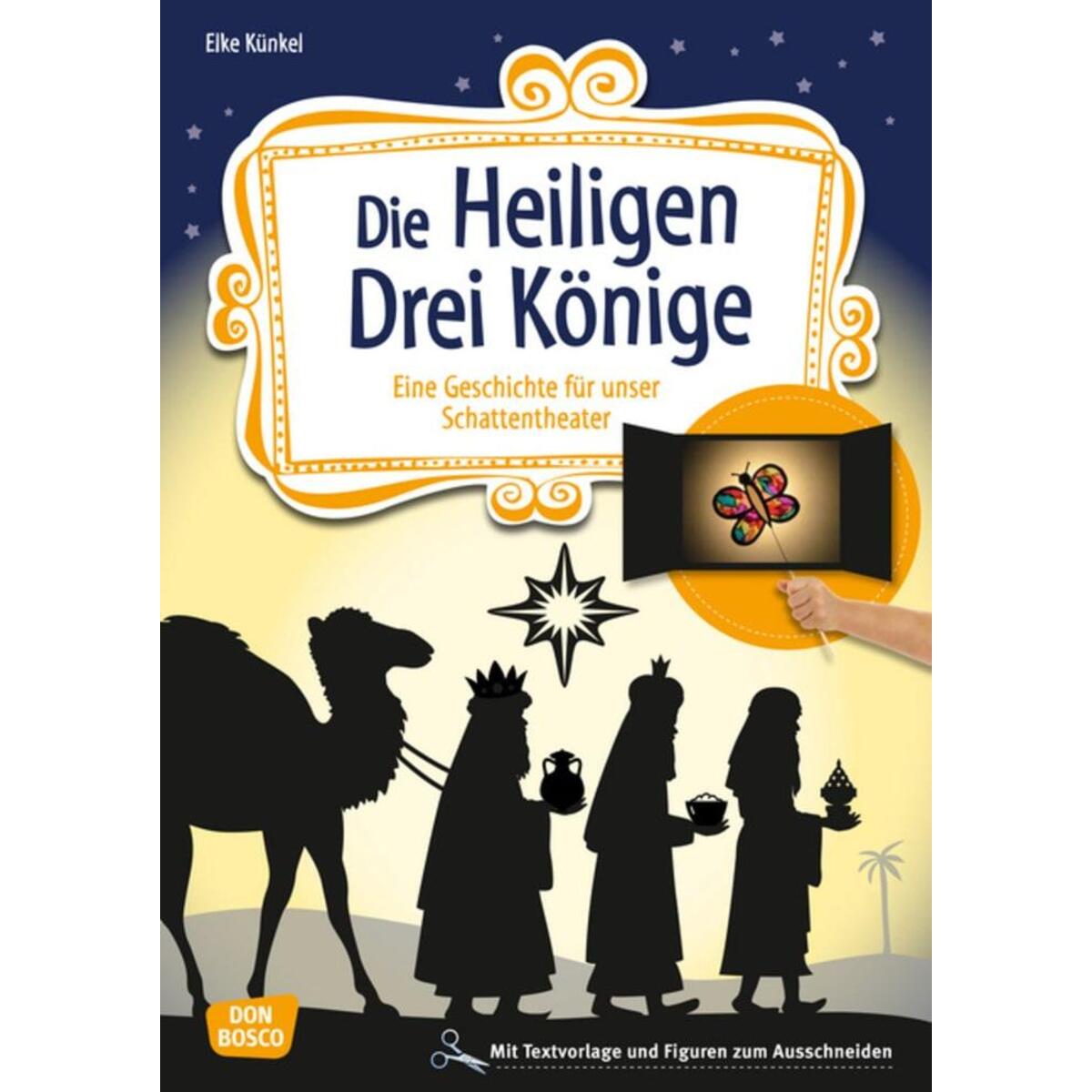 Die Heiligen Drei Könige Die Heiligen Drei Könige von Don Bosco Medien GmbH