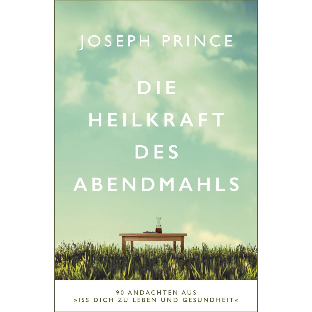 Die Heilkraft des Abendmahls von Grace today Verlag