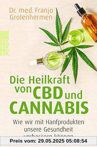 Die Heilkraft von CBD und Cannabis: Wie wir mit Hanfprodukten unsere Gesundheit verbessern können