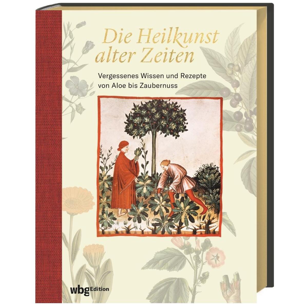 Die Heilkunst alter Zeiten von Herder Verlag GmbH