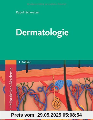 Die Heilpraktiker-Akademie. Dermatologie: Mit Zugang zur Medizinwelt Die Heilpraktiker-Akademie. Dermatologie: Mit Zugang zur Medizinwelt