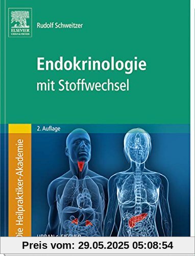 Die Heilpraktiker-Akademie. Endokrinologie mit Stoffwechsel