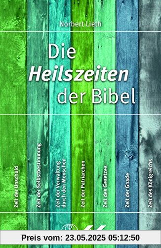 Die Heilszeiten der Bibel