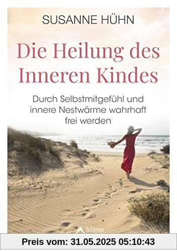 Die Heilung des Inneren Kindes: Durch Selbstmitgefühl und innere Nestwärme wahrhaft frei werden Die Heilung des Inneren Kindes: Durch Selbstmitgefühl und innere Nestwärme wahrhaft frei werden