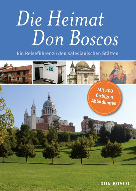 Die Heimat Don Boscos von Don Bosco Medien