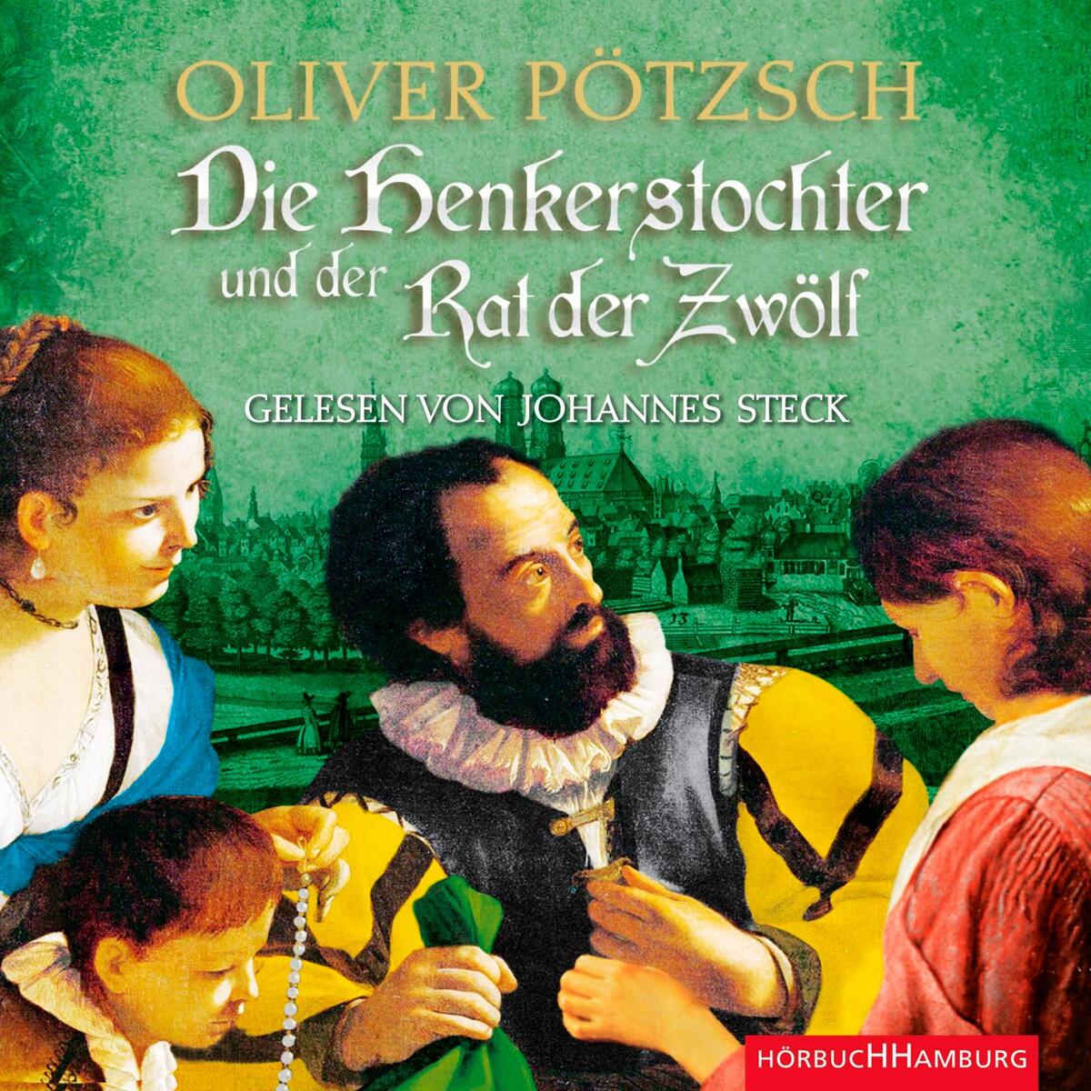 Die Henkerstochter und der Rat der Zwölf (Die Henkerstochter-Saga 7) von Hörbuch Hamburg
