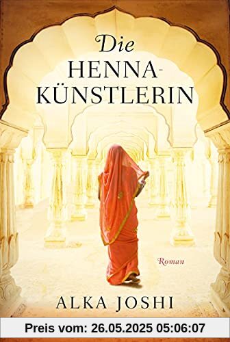 Die Hennakünstlerin: Roman