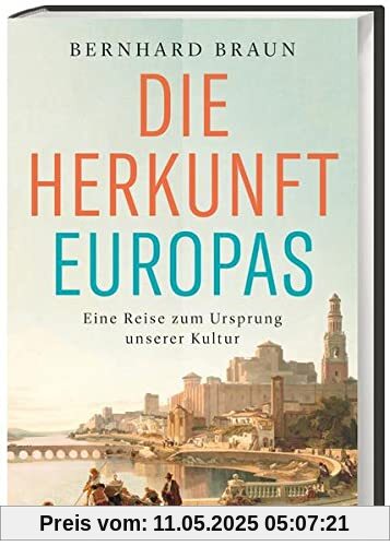 Die Herkunft Europas - Eine Reise zum Ursprung unserer Kultur. Von den Anfängen der Menschheit bis zur Neuzeit: der Einfluss des Orients auf das »christliche Abendland« und die europäische Identität Die Herkunft Europas - Eine Reise zum Ursprung unserer Kultur. Von den Anfängen der Menschheit bis zur Neuzeit: der Einfluss des Orients auf das »christliche Abendland« und die europäische Identität