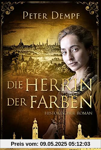 Die Herrin der Farben: Historischer Roman