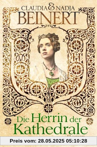 Die Herrin der Kathedrale: Roman Die Herrin der Kathedrale: Roman