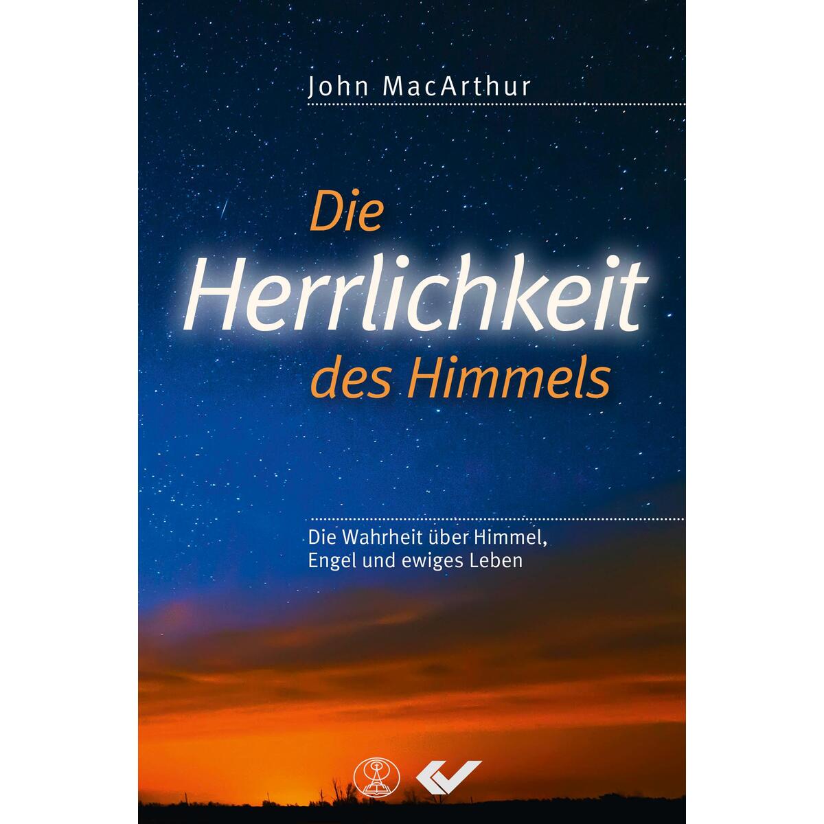 Die Herrlichkeit des Himmels von Christliche Verlagsges.