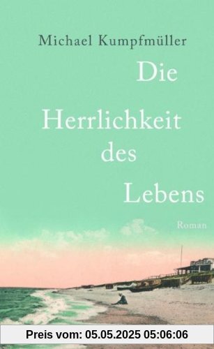 Die Herrlichkeit des Lebens