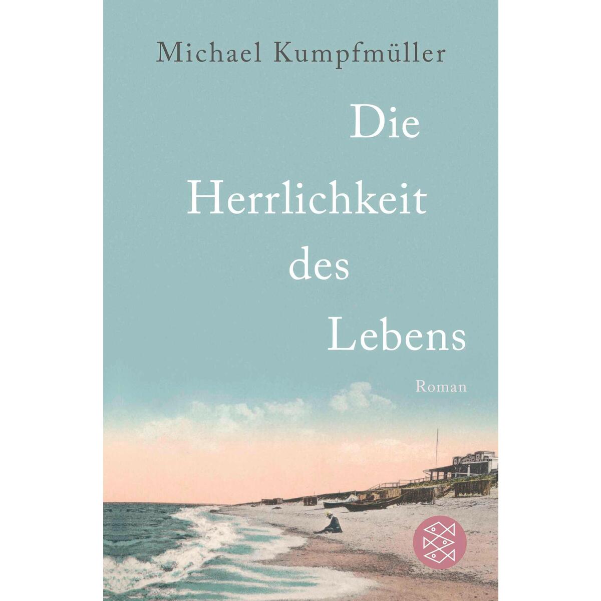 Die Herrlichkeit des Lebens von FISCHER Taschenbuch