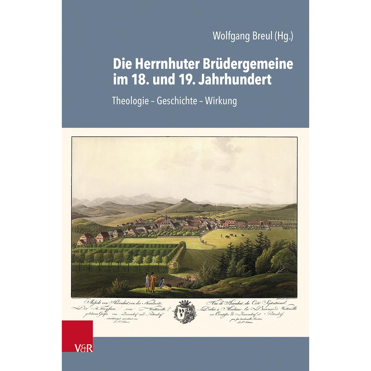 Die Herrnhuter Brüdergemeine im 18. und 19. Jahrhundert von Vandenhoeck + Ruprecht