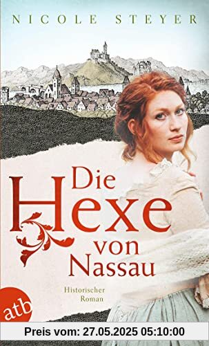 Die Hexe von Nassau: Historischer Roman