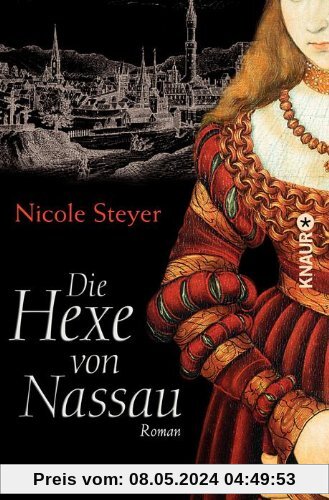 Die Hexe von Nassau: Roman