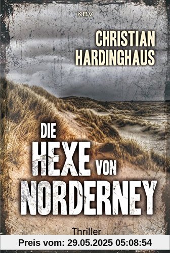 Die Hexe von Norderney: Thriller (KBV-Krimi)