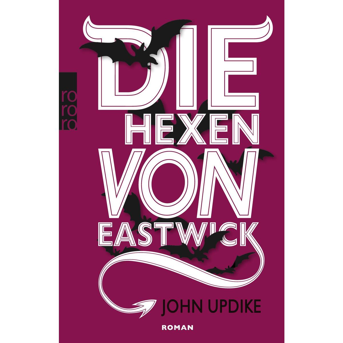 Die Hexen von Eastwick Die Hexen von Eastwick von Rowohlt Taschenbuch Verlag