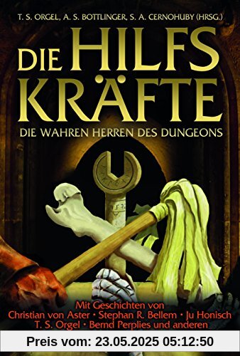 Die Hilfskräfte - Die wahren Herren des Dungeons