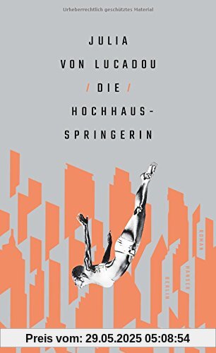 Die Hochhausspringerin: Roman