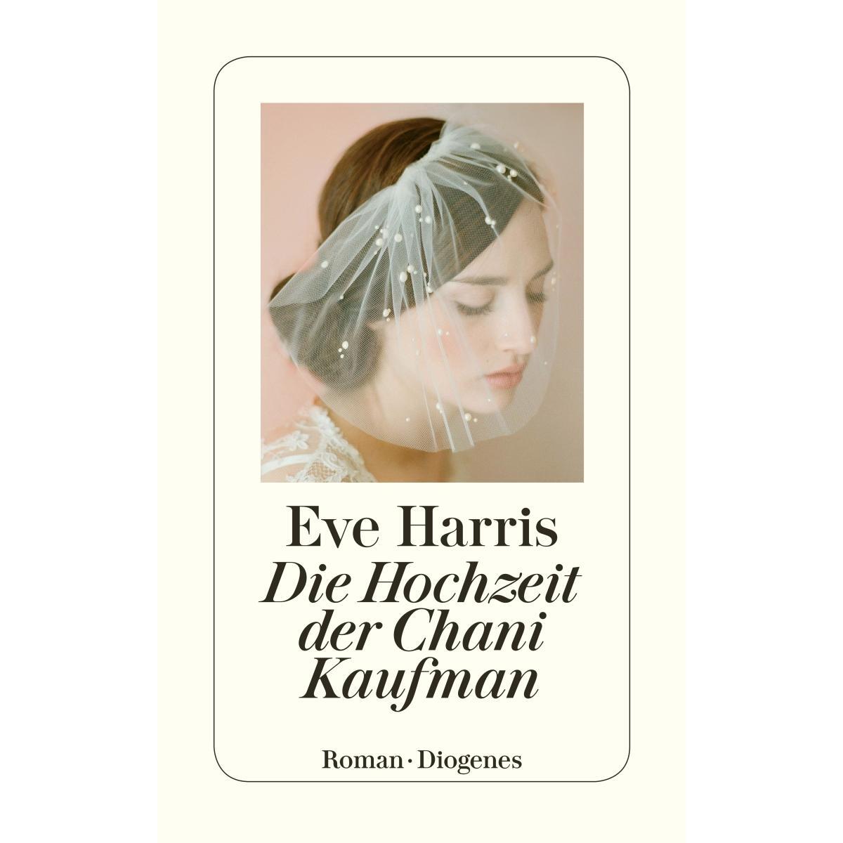 Die Hochzeit der Chani Kaufman von Diogenes Verlag AG