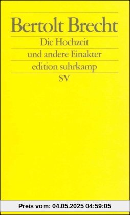 Die Hochzeit und andere Einakter (edition suhrkamp)