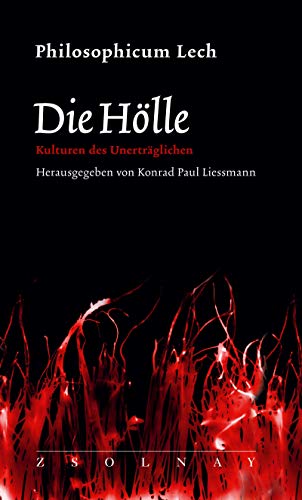 Die Hölle: Kulturen des Unerträglichen von Paul Zsolnay Verlag