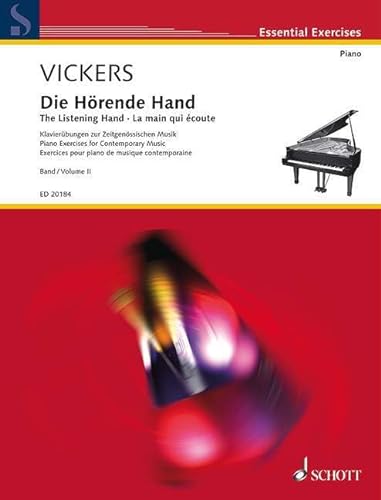 Die Hörende Hand: Klavierübungen zur Zeitgenössischen Musik. Klavier. (Essential Exercises) von Schott NYC