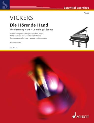 Die Hörende Hand: Klavierübungen zur Zeitgenössischen Musik. Klavier. (Essential Exercises)