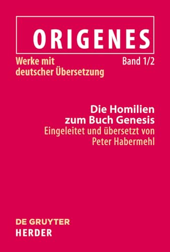 Die Homilien zum Buch Genesis (Werke mit deutscher Übersetzung)