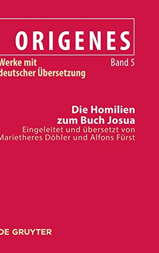 Die Homilien zum Buch Josua (Origenes: Werke mit deutscher Übersetzung) von de Gruyter