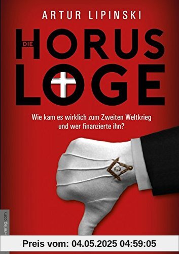 Die Horus-Loge: Wie kam es wirklich zum Zweiten Weltkrieg und wer finanzierte ihn? Der Dolmetscher des Bilderberger-Gründers, Prinz Bernhard der Niederlande, bricht sein Schweigen!