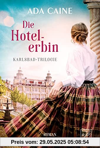 Die Hotelerbin (Karlsbad-Trilogie, Band 3)