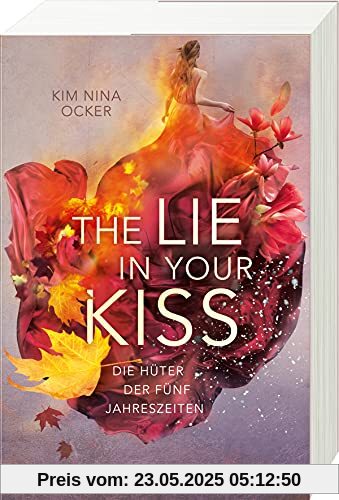 Die Hüter der fünf Jahreszeiten, Band 1: The Lie in Your Kiss (Die Hüter der fünf Jahreszeiten, 1)