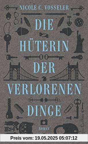 Die Hüterin der verlorenen Dinge: Roman