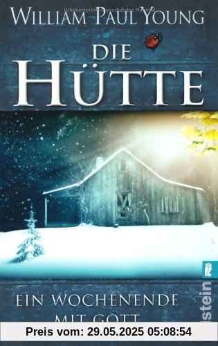Die Hütte: Ein Wochenende mit Gott Die Hütte: Ein Wochenende mit Gott