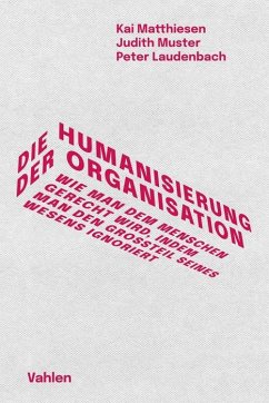 Die Humanisierung der Organisation von Vahlen