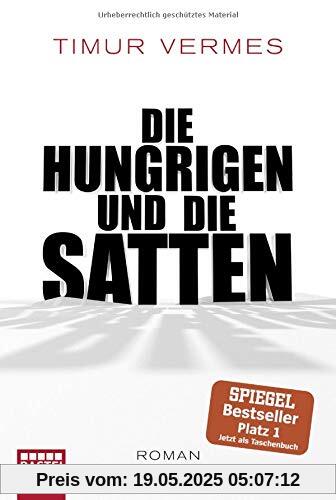 Die Hungrigen und die Satten: Roman