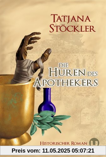Die Huren des Apothekers: Historischer Roman