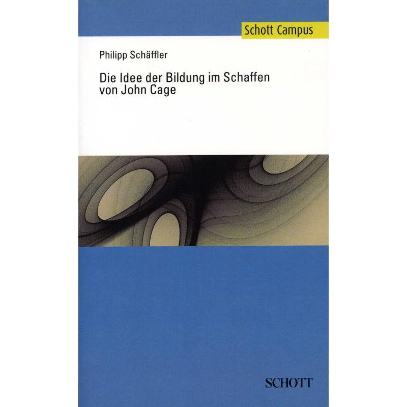 Die Idee der Bildung im Schaffen von John Cage Die Idee der Bildung im Schaffen von John Cage
