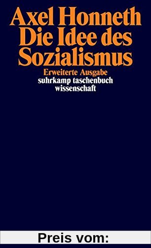 Die Idee des Sozialismus: Versuch einer Aktualisierung (suhrkamp taschenbuch wissenschaft)