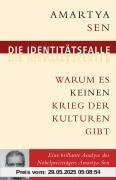 Die Identitätsfalle: Warum es keinen Krieg der Kulturen gibt