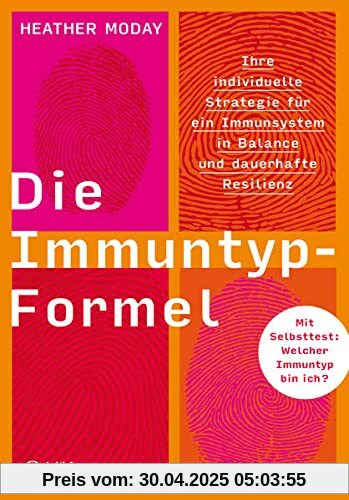 Die Immuntyp-Formel: Ihre individuelle Strategie für ein Immunsystem in Balance und dauerhafte Resilienz. Mit Selbsttest: Welcher Immuntyp bin ich? Die Immuntyp-Formel: Ihre individuelle Strategie für ein Immunsystem in Balance und dauerhafte Resilienz. Mit Selbsttest: Welcher Immuntyp bin ich?