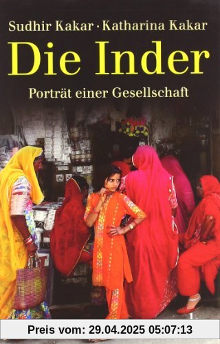 Die Inder: Porträt einer Gesellschaft