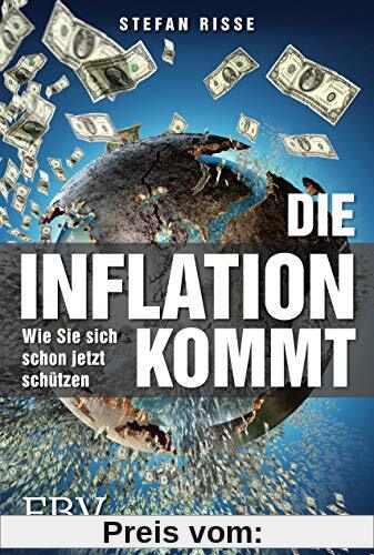 Die Inflation kommt: Wie Sie sich schon jetzt schützen