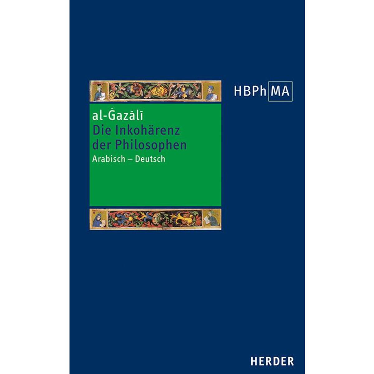 Die Inkohärenz der Philosophen (Tahafut al-falasifa) von Herder Verlag GmbH