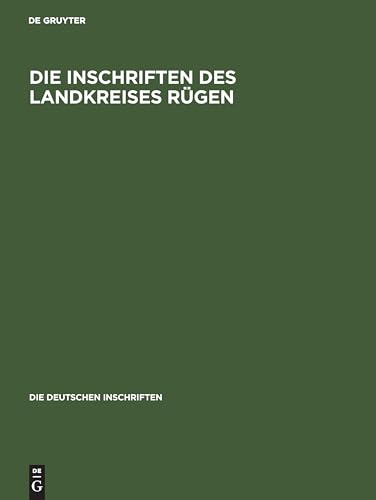 Die Inschriften des Landkreises Rügen (Die deutschen Inschriften, 55, Band 55) von de Gruyter